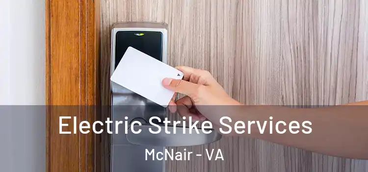  Electric Strike Services McNair - VA