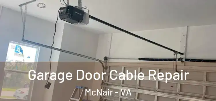  Garage Door Cable Repair McNair - VA