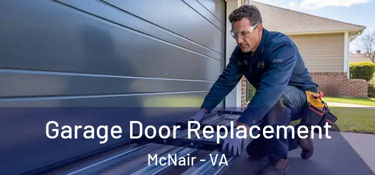  Garage Door Replacement McNair - VA