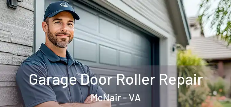  Garage Door Roller Repair McNair - VA