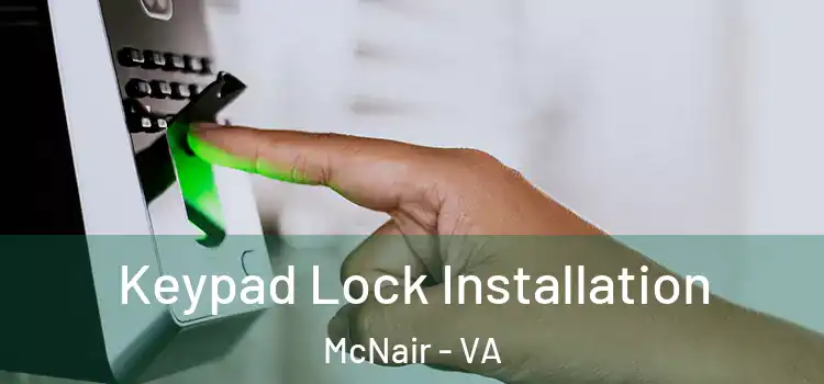  Keypad Lock Installation McNair - VA