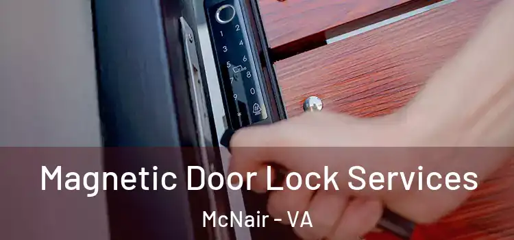  Magnetic Door Lock Services McNair - VA