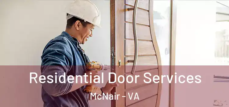 Residential Door Services McNair - VA